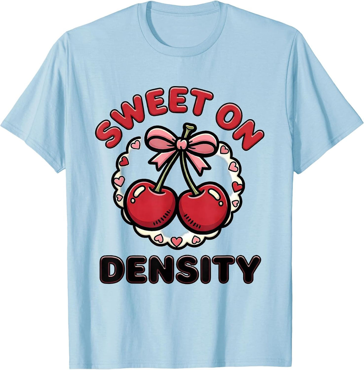 Men's Sweet On Density Cute Radiology Tech Coquette Bow T-Shirt - Baby Blue