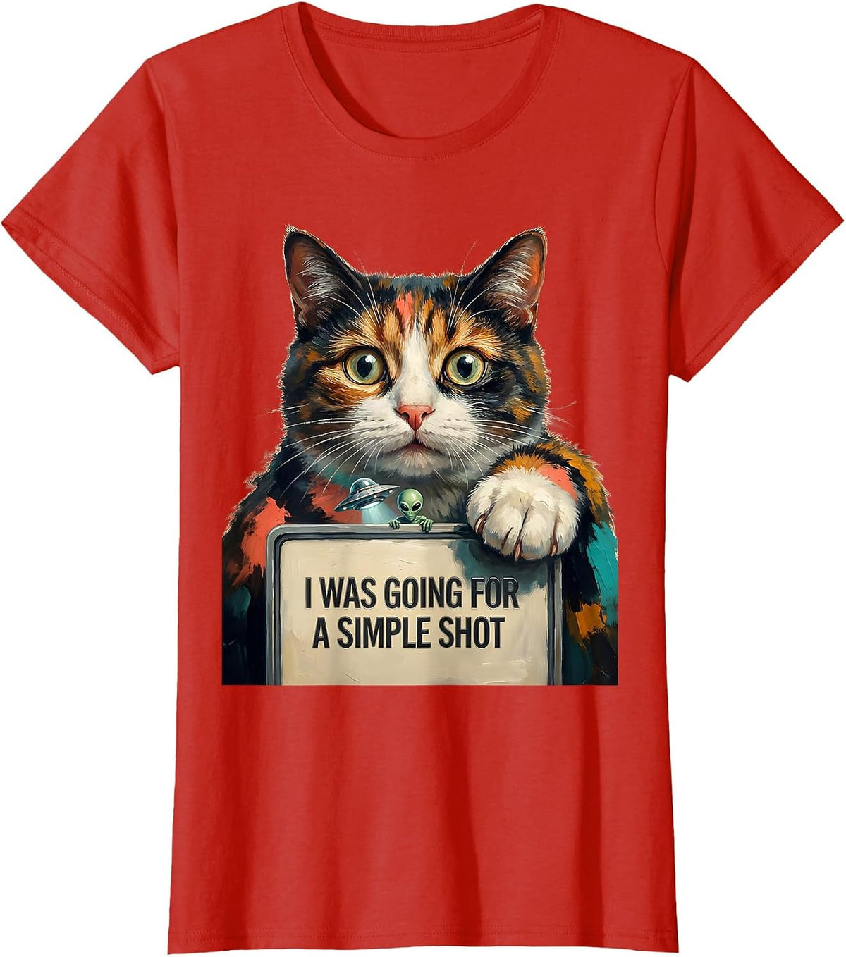 I Was Going For A Simple Shot Funny Cat Alien Meme Gift T-Shirt - Red