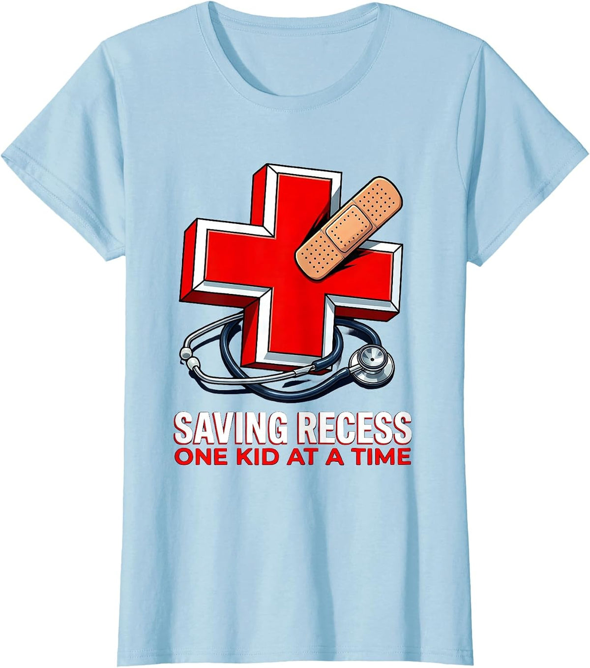 Saving Recess One Kid At A Time School Nurse T-Shirt - Baby Blue