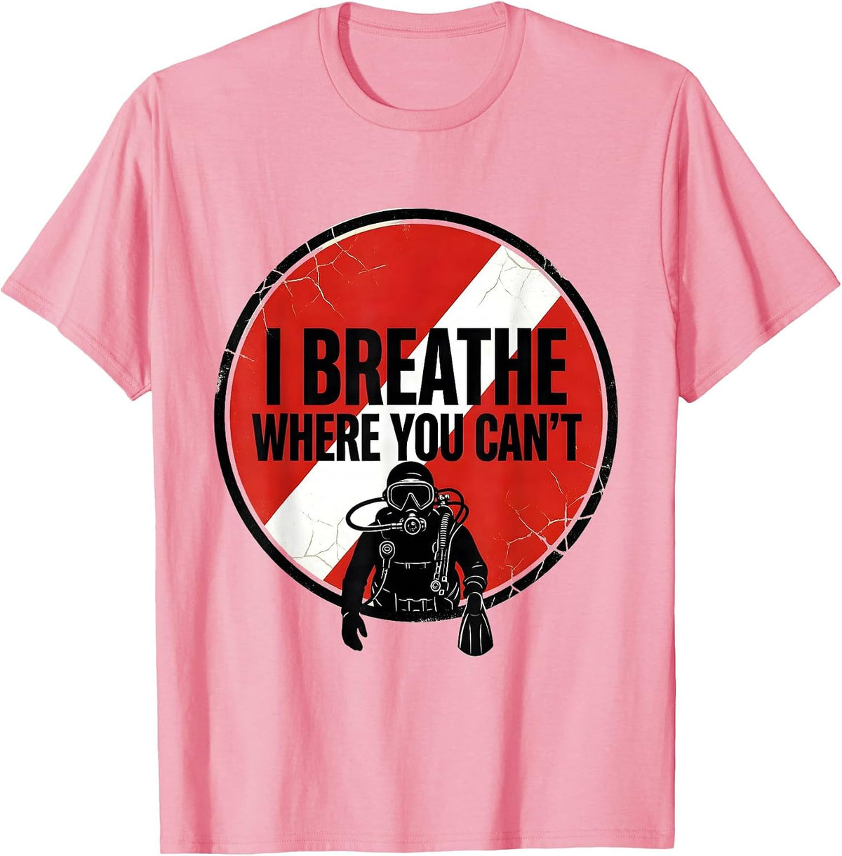 Men's I Breathe Where You Can't Bold Scuba Diver Humor T-Shirt - Pink