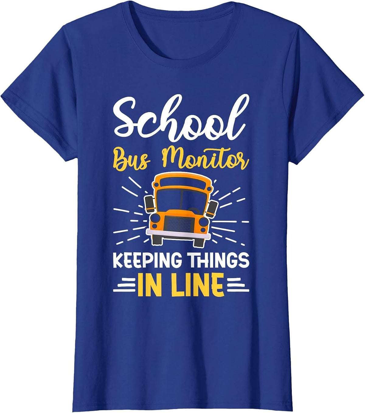 Keeping Things in Line School Bus Monitor T-Shirt - Royal Blue