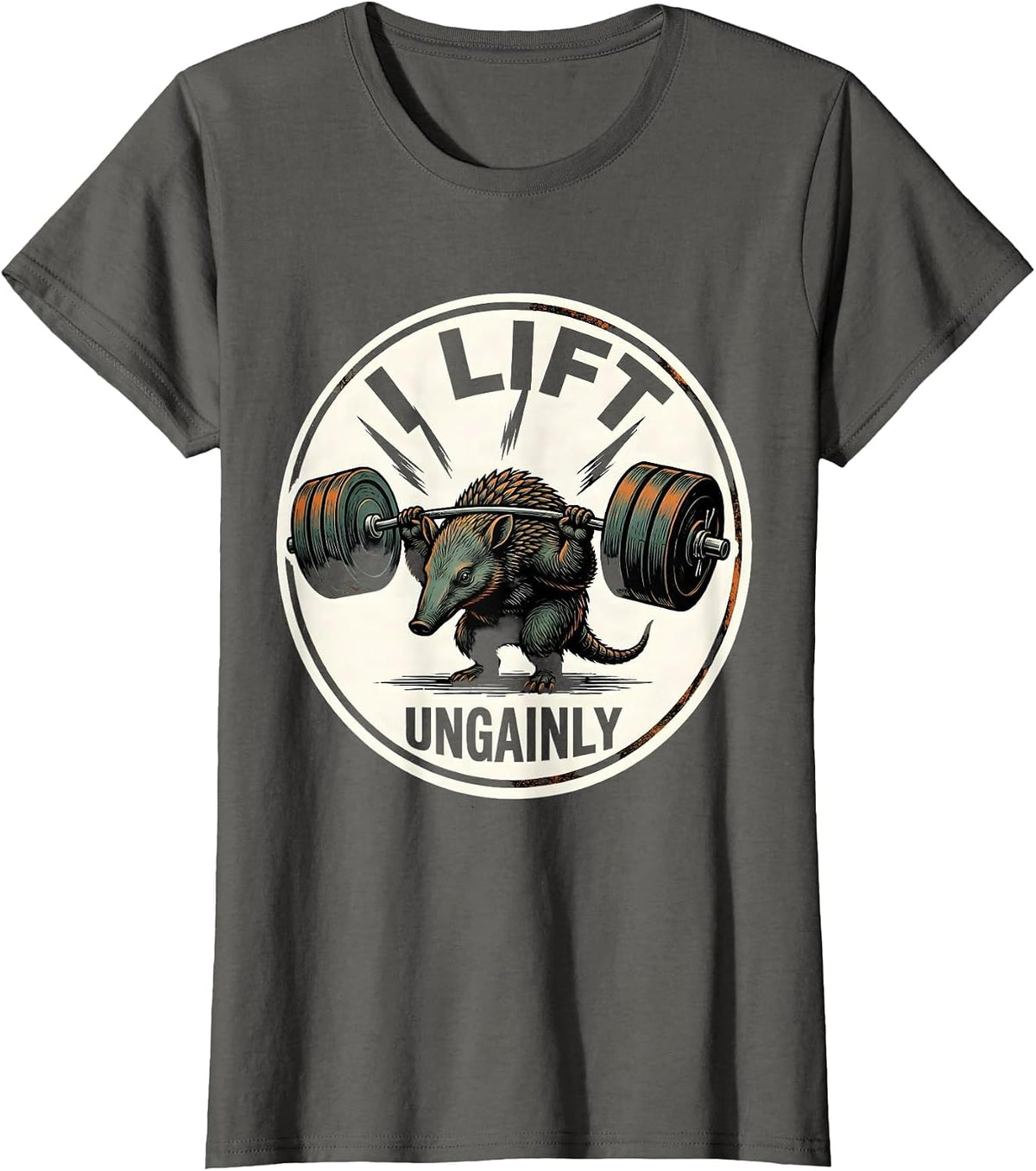 Women's I Lift, Ungainly Funny Gym Workout Weightlifting Humor T-Shirt - Asphalt Grey