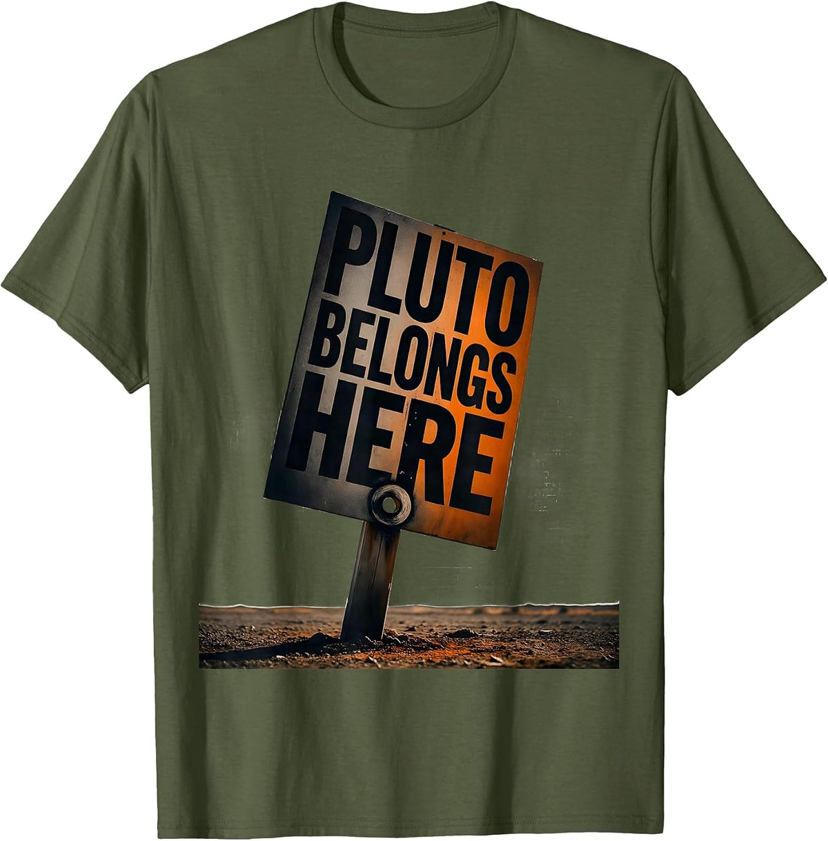 Pluto Belongs Here Funny Solar System Pluto Planet Humor T-Shirt - Olive Green