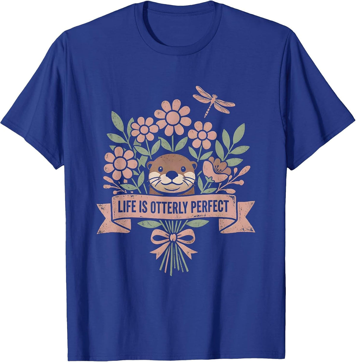 Life Is Otterly Perfect Cute Otter Design T-Shirt - Royal Blue