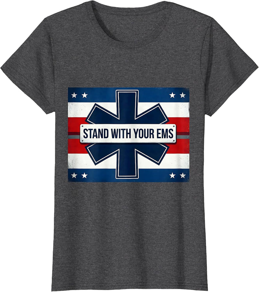 Women's Stand With Your EMS Patriotic First Responder Tribute T-Shirt - Dark Heather Grey