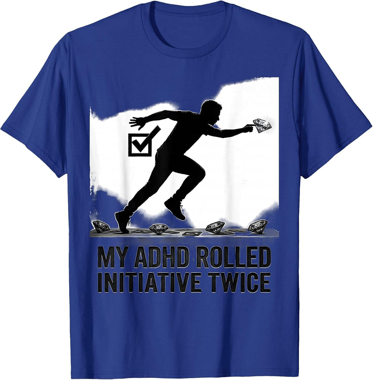 My ADHD Rolled Initiative Twice Funny Neurodiversity Meme T-Shirt - Royal Blue
