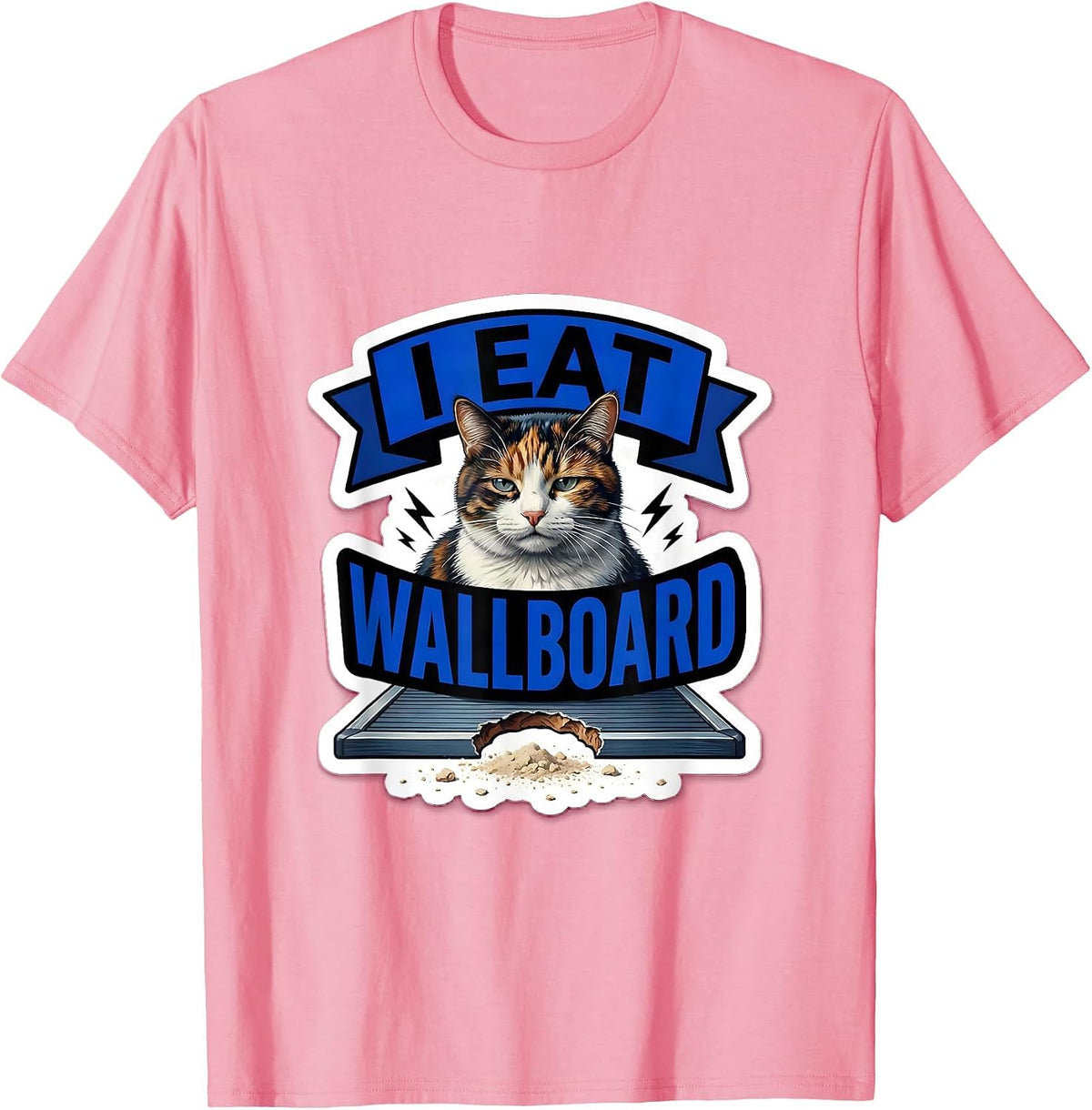 Men's I Eat Wallboard Funny Cat Meme Internet Humor Novelty T-Shirt - Pink