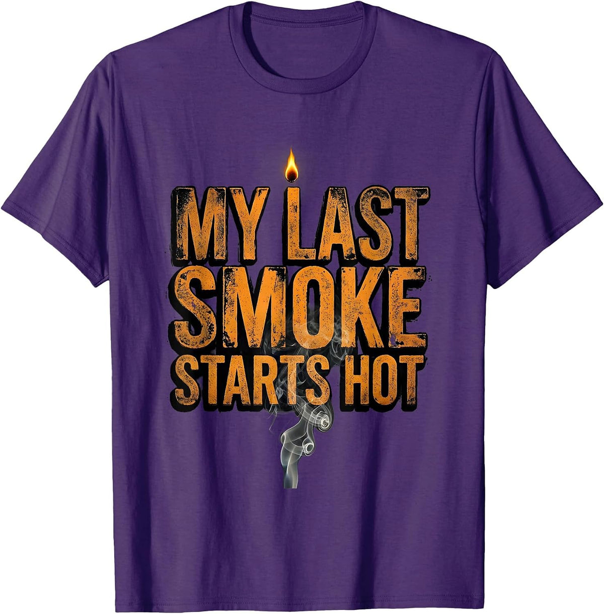 My Last Smoke Starts Hot Funny BBQ Cookout Party Dad T-Shirt - Purple