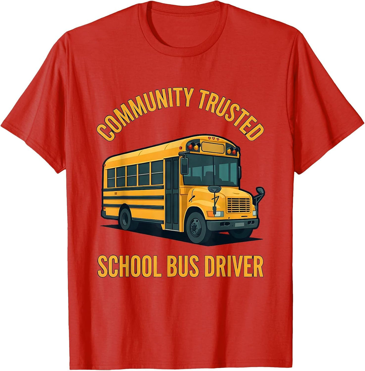 Men's Community Trusted School Bus Driver Funny Appreciation Gift T-Shirt - Red