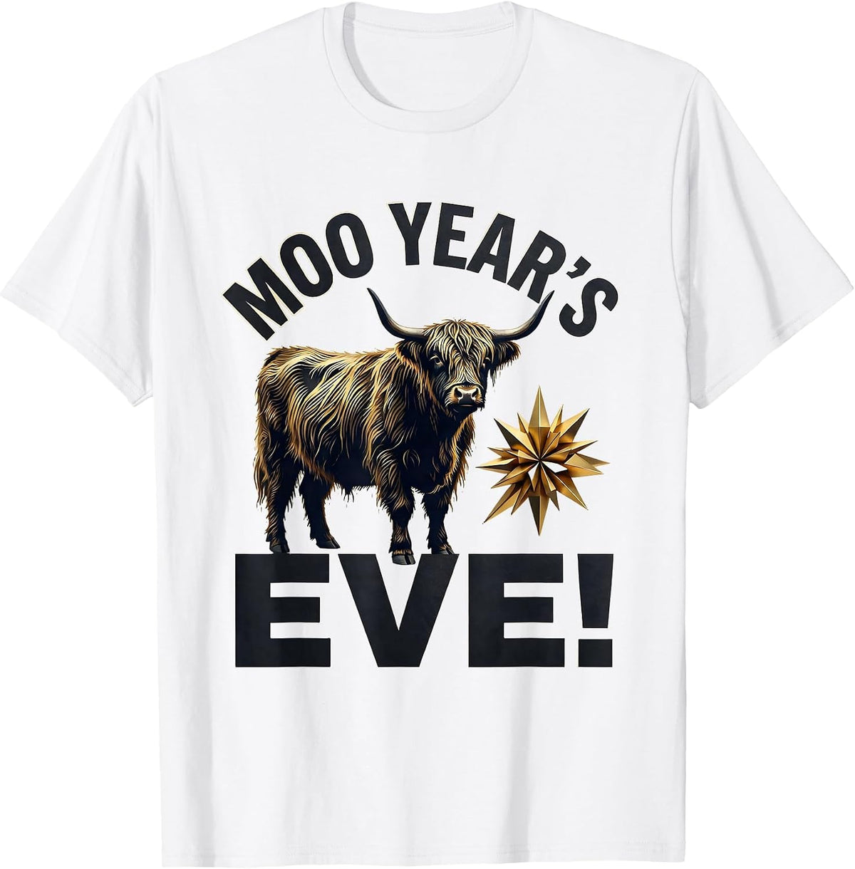 Men's Moo Year's Eve! Funny Highland Cow Seasonal Holiday Humor T-Shirt - White