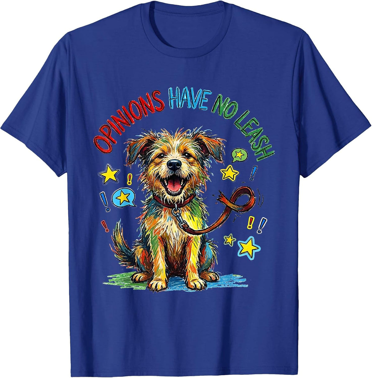 Opinions Have No Leash Free Speech Design T-Shirt - Royal Blue