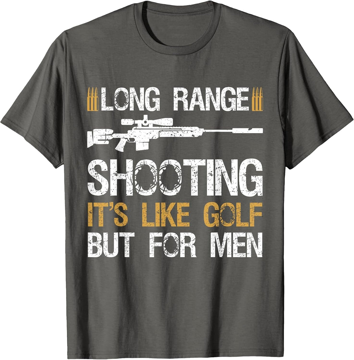 Long Range Shooting It's Like Golf But for Men Tshirt Sniper T-Shirt - Asphalt Grey