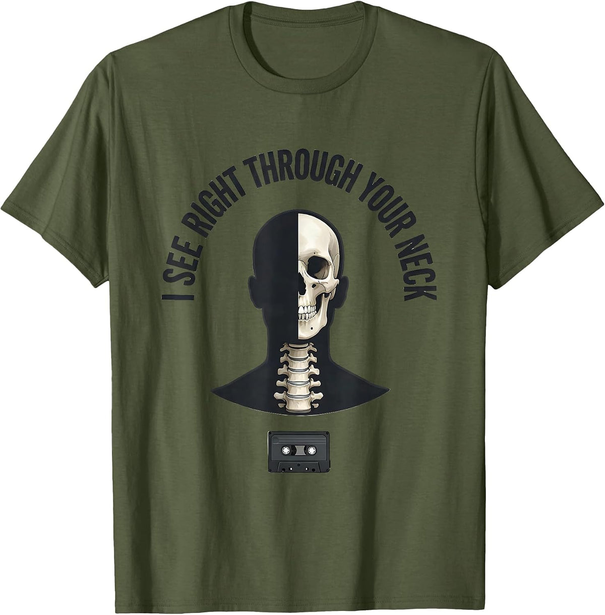I See Right Through Your Neck Funny Radiology Tech Humor T-Shirt - Olive Green
