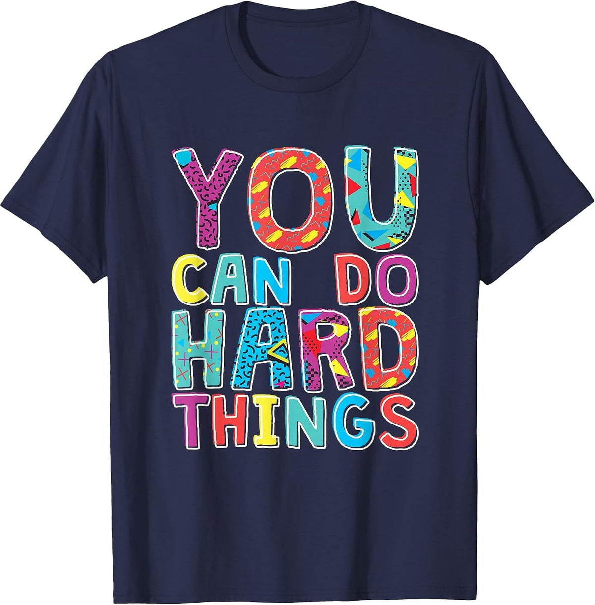 You Can Do Hard Things, School Student Teachers T-Shirt - Navy Blue