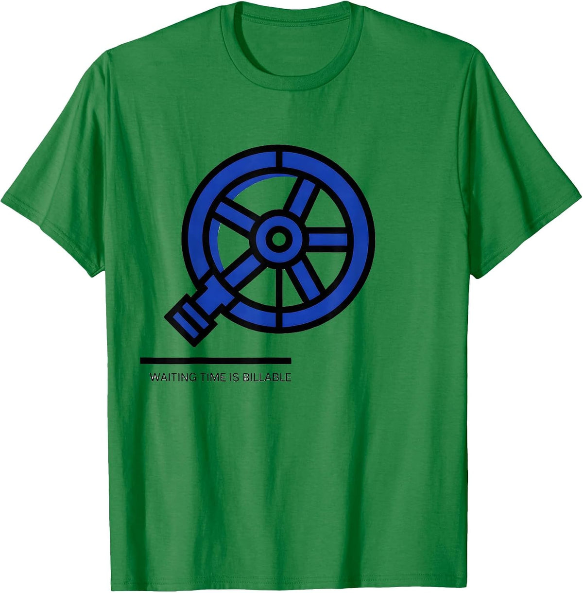 Men's Waiting Time Is Billable Funny Plumber Pipefitter Occupation T-Shirt - Kelly Green
