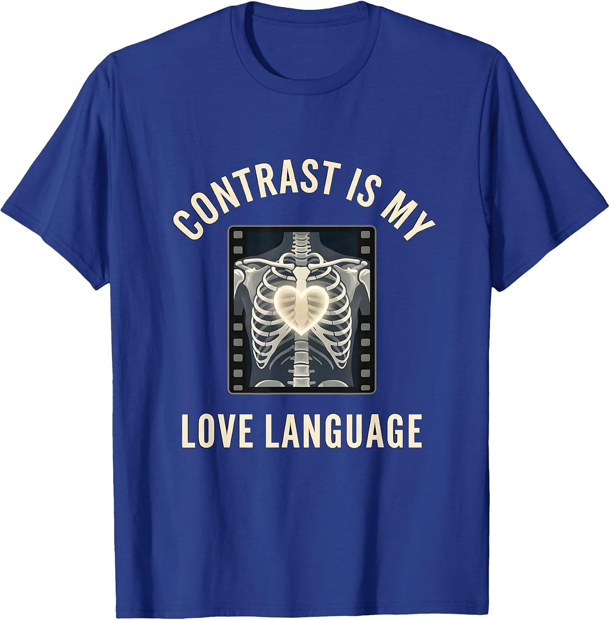 Men's Contrast Is My Love Language Radiology Design T-Shirt - Royal Blue