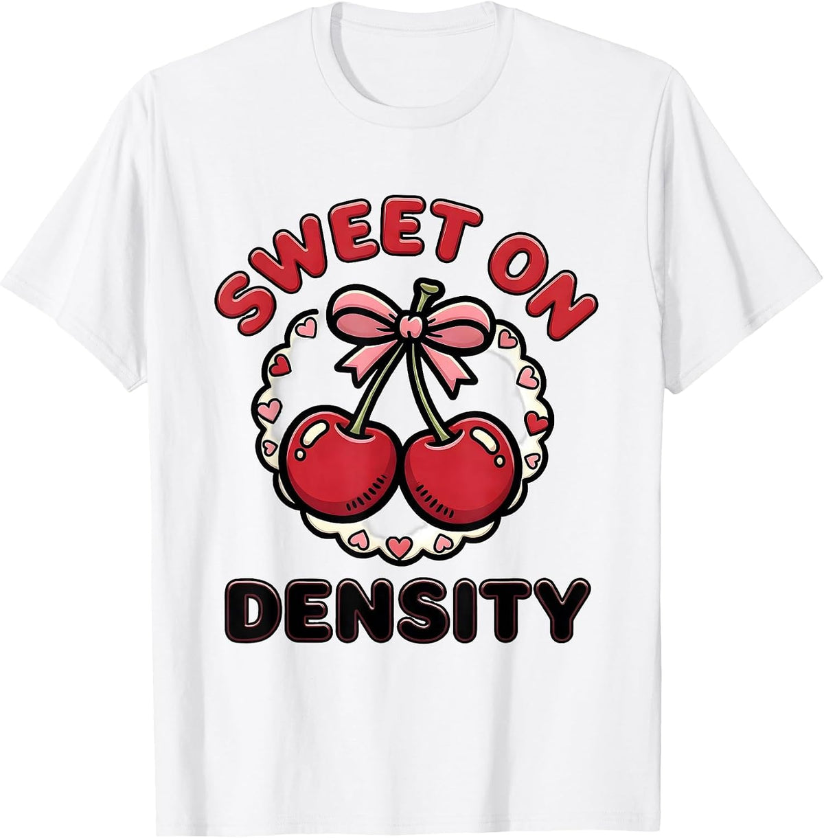 Men's Sweet On Density Cute Radiology Tech Coquette Bow T-Shirt - White