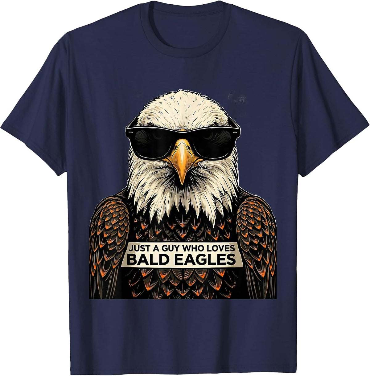 Just A Guy Who Loves Bald Eagles Funny Eagle Mascot Novelty T-Shirt - Navy Blue
