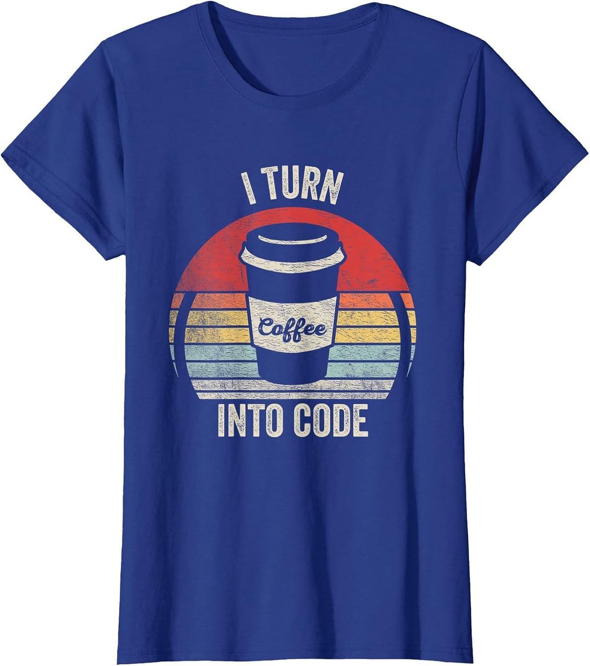 Retro Funny Developer Coding Shirt I Turn Coffee Into Code T-Shirt - Royal Blue