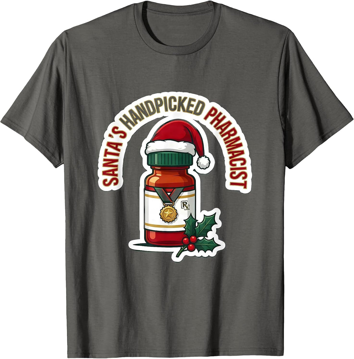 Santa's Handpicked Pharmacist Funny Pharmacy Tech Christmas T-Shirt - Asphalt Grey