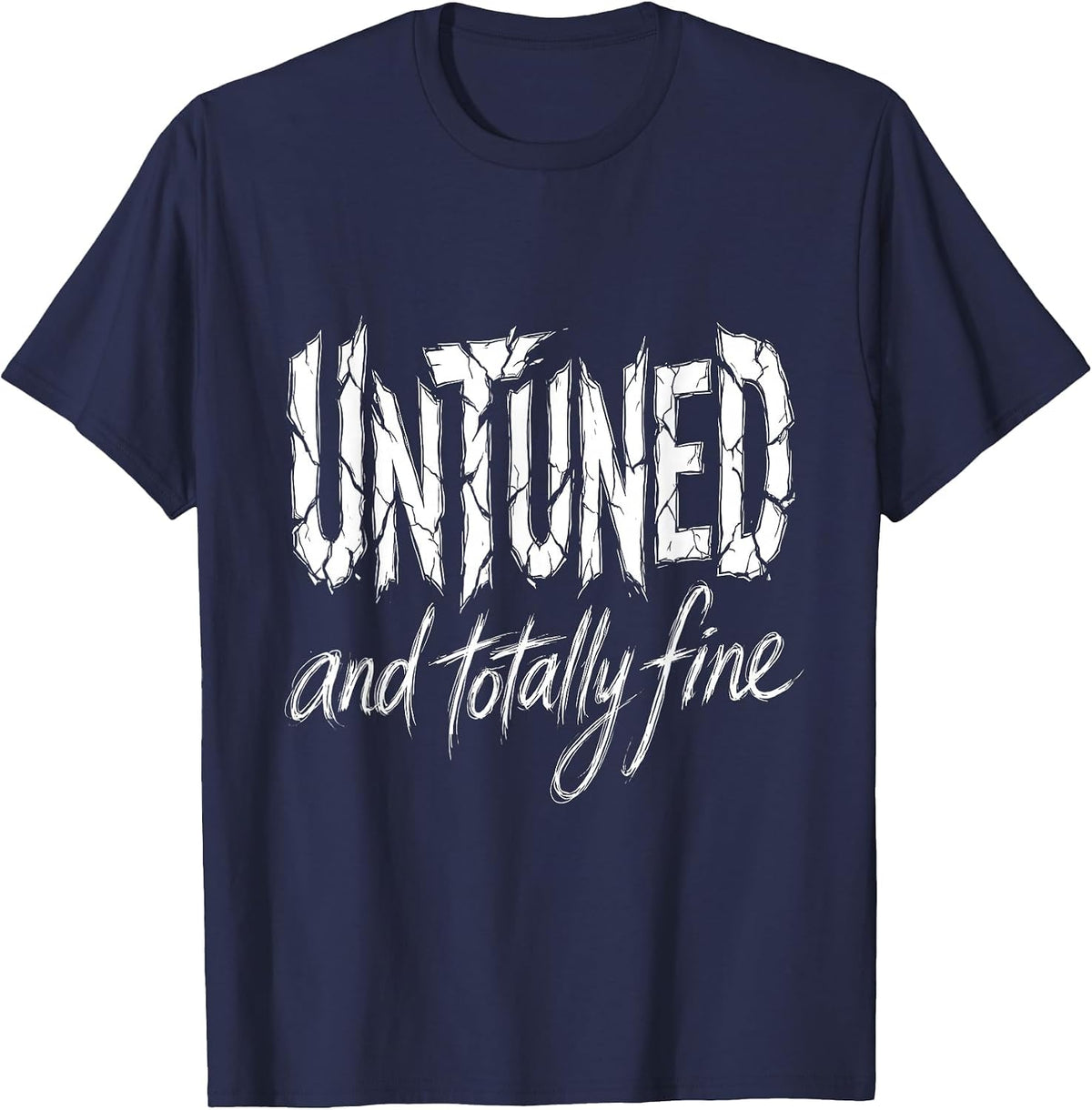 Untuned and Totally Fine Grunge Music Design T-Shirt - Navy Blue