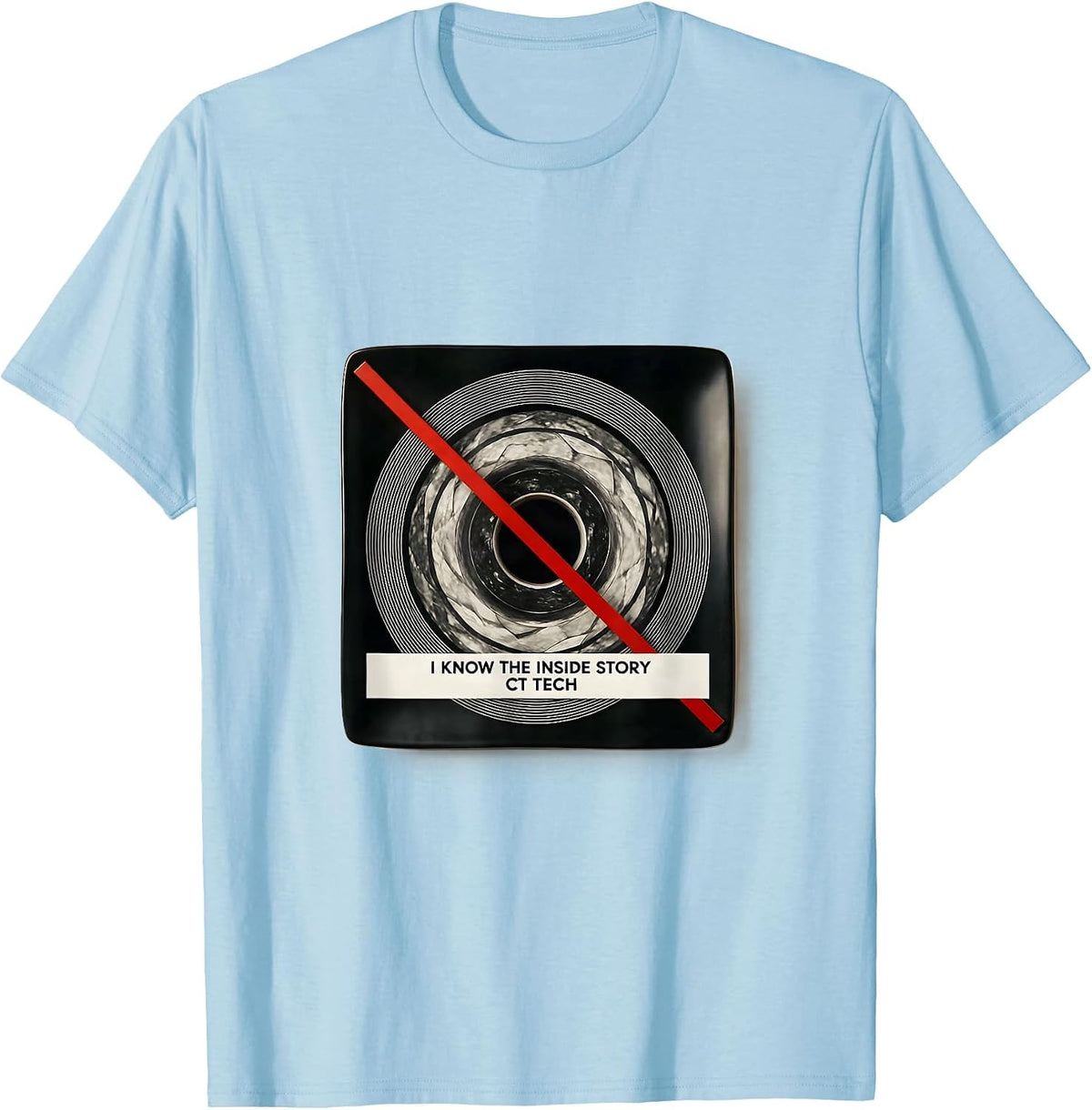 Men's I Know The Inside Story CT Tech Radiology Rad Tech T-Shirt - Baby Blue