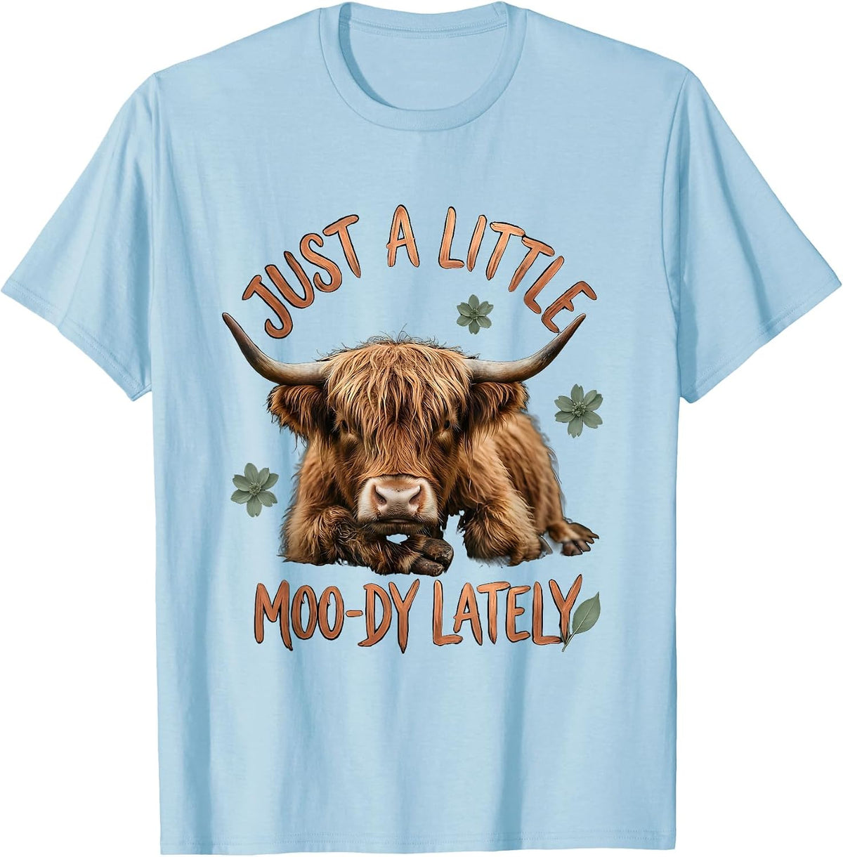 Men's Just A Little Moo-dy Lately Funny Highland Cow Boho T-Shirt - Baby Blue