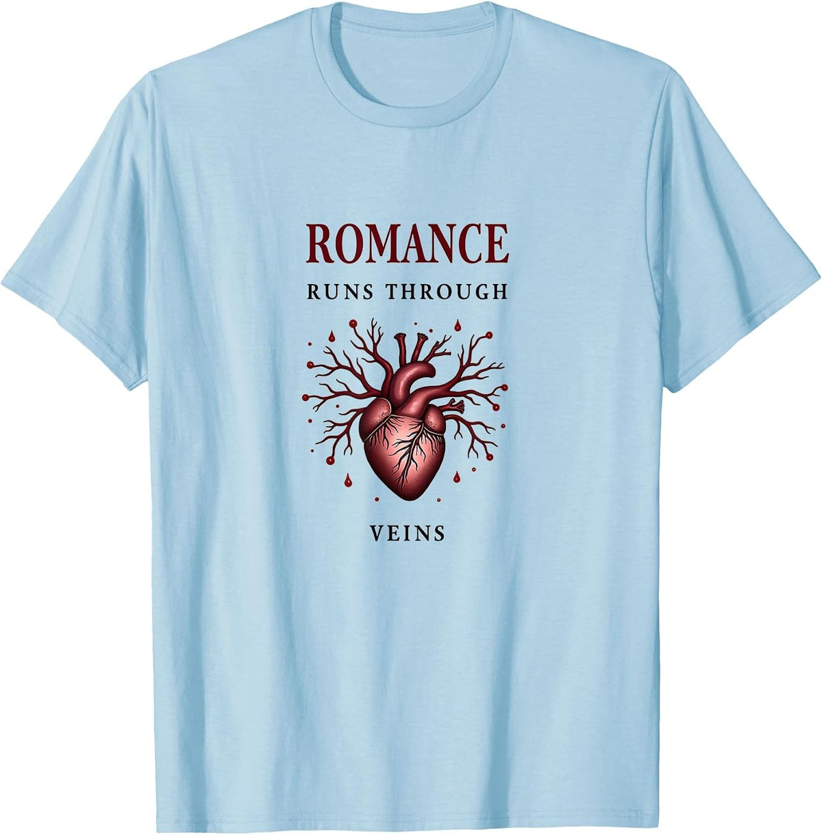 Dark Romance Runs Through Veins Lover Boy Design T-Shirt - Baby Blue