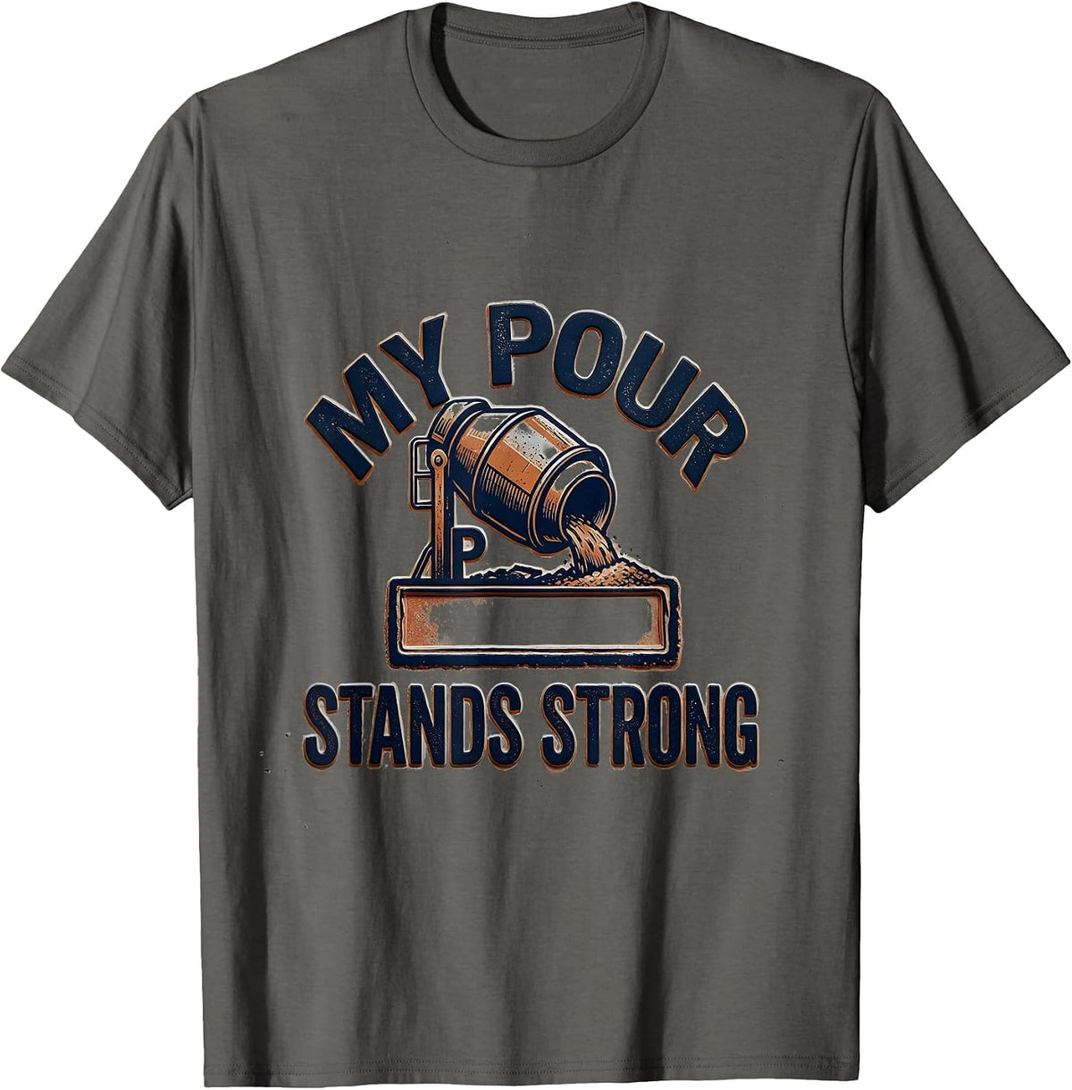 Men's My Pour Stands Strong Rubber Stamp Concrete Mixer Operator T-Shirt - Asphalt Grey