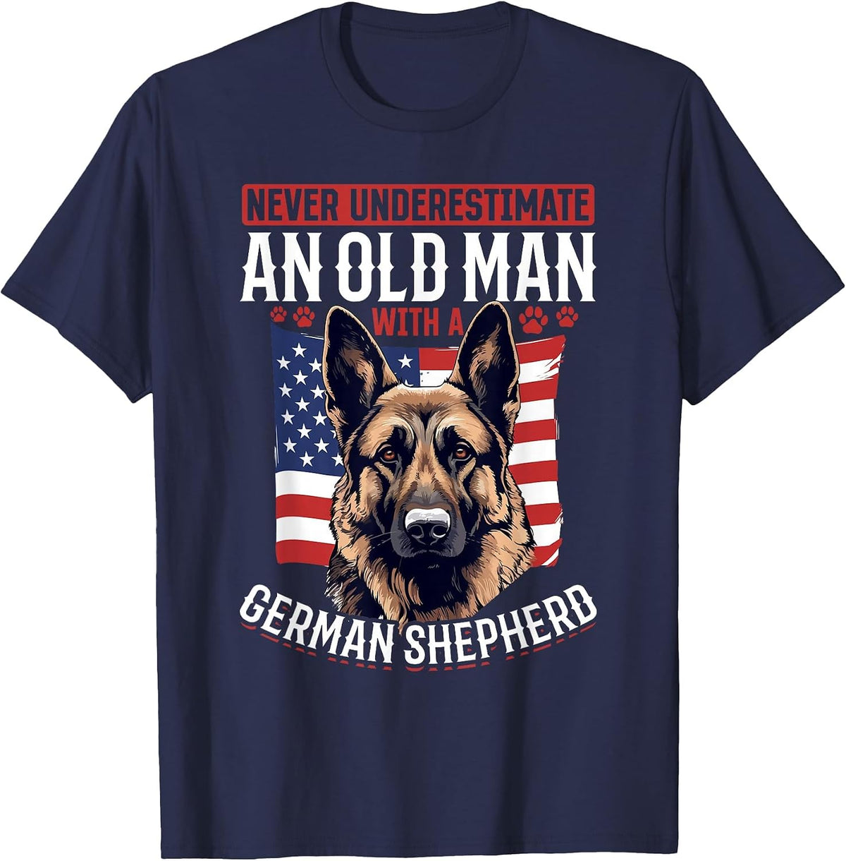 German Shepherd Dog Breed Never Underestimate an Old Man T-Shirt - Navy Blue