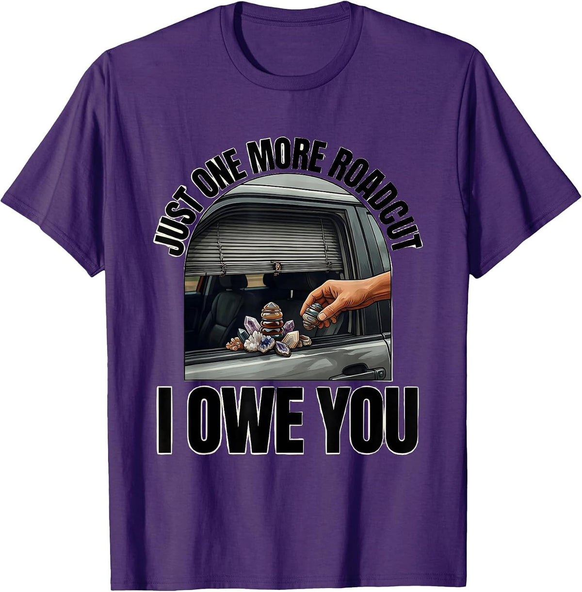 Men's Just One More Roadcut I Owe You Funny Rock Collector Geology T-Shirt - Purple
