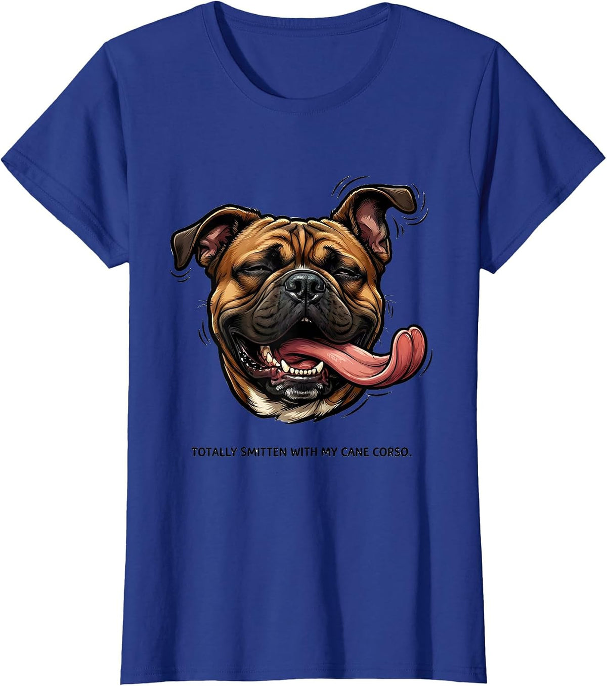 Women's Totally Smitten With My Cane Corso Funny Dog Owner Humor T-Shirt - Royal Blue