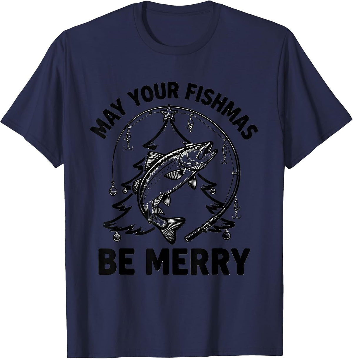 Men's May Your Fishmas Be Merry Funny Fishing Dad Christmas Ugly T-Shirt - Navy Blue