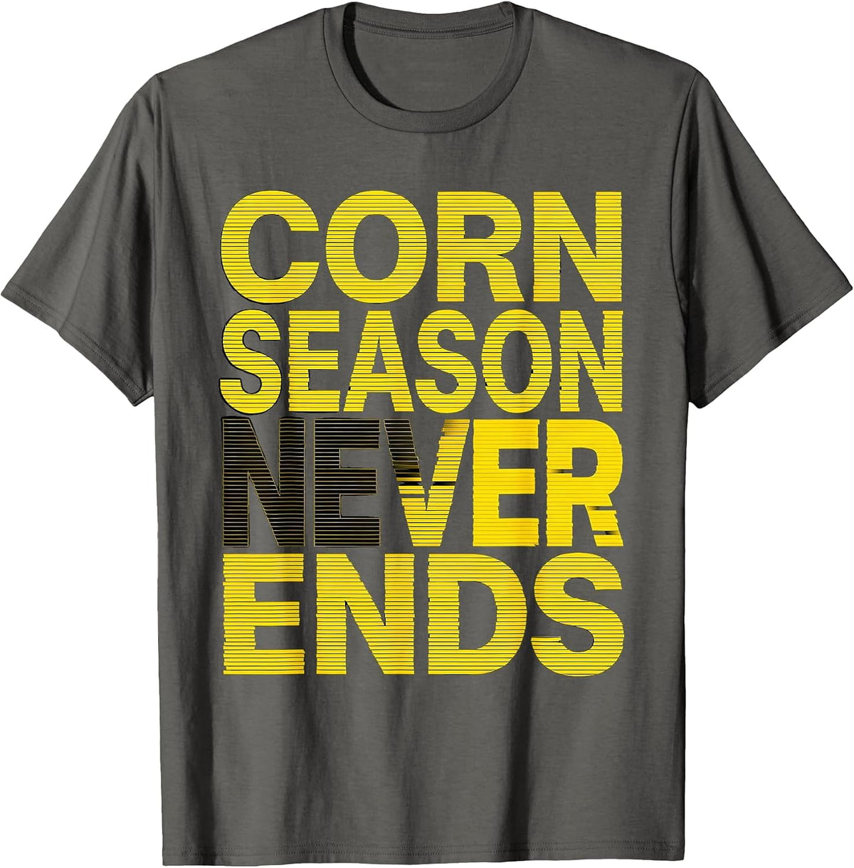 Corn Season Never Ends Funny Corn Lover Design T-Shirt - Asphalt Grey