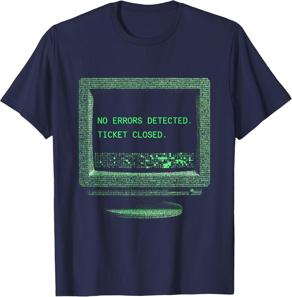 Men's No Errors Detected Ticket Closed Sarcastic IT Tech Support T-Shirt - Navy Blue