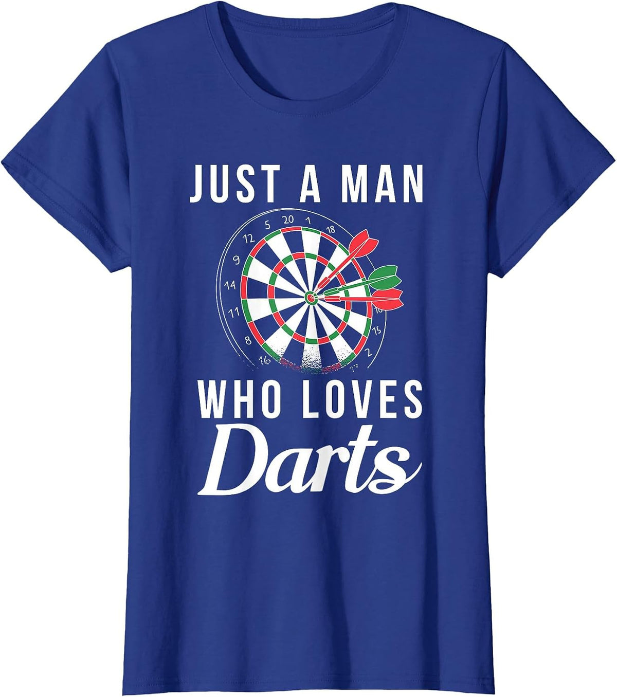 Just a Man who Loves Darts Pub Dart Player T-Shirt - Royal Blue