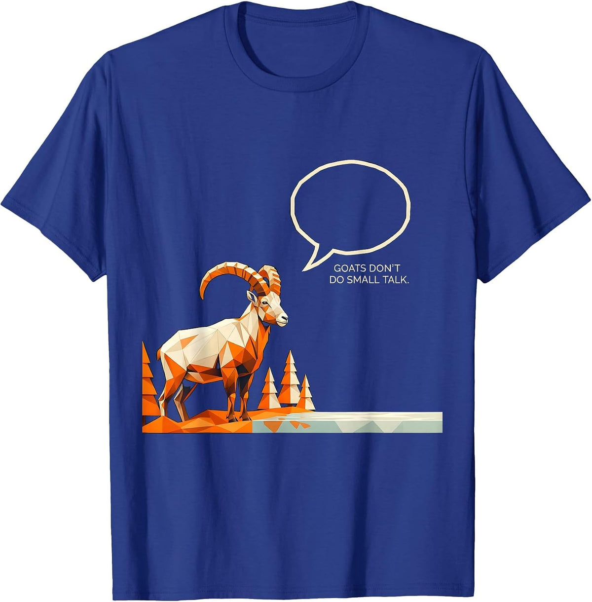 Men's Goats Don't Do Small Talk Geometric Forest Wildlife Nature T-Shirt - Royal Blue