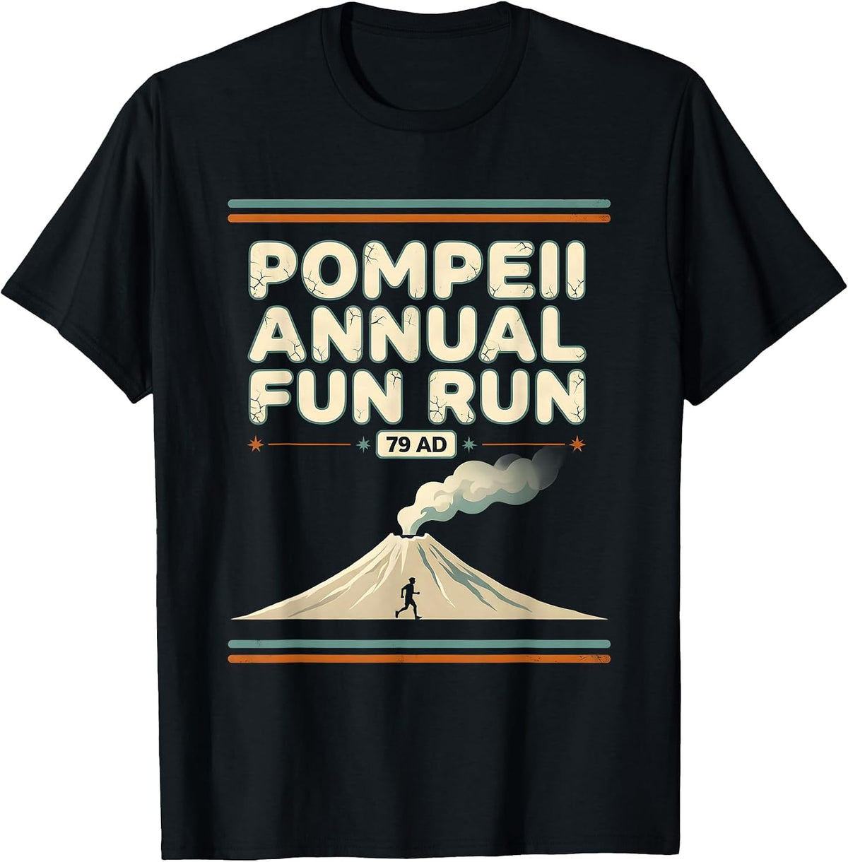 Men's Pompeii Annual Fun Run 79 AD Funny Volcano History Geography T-Shirt - Black