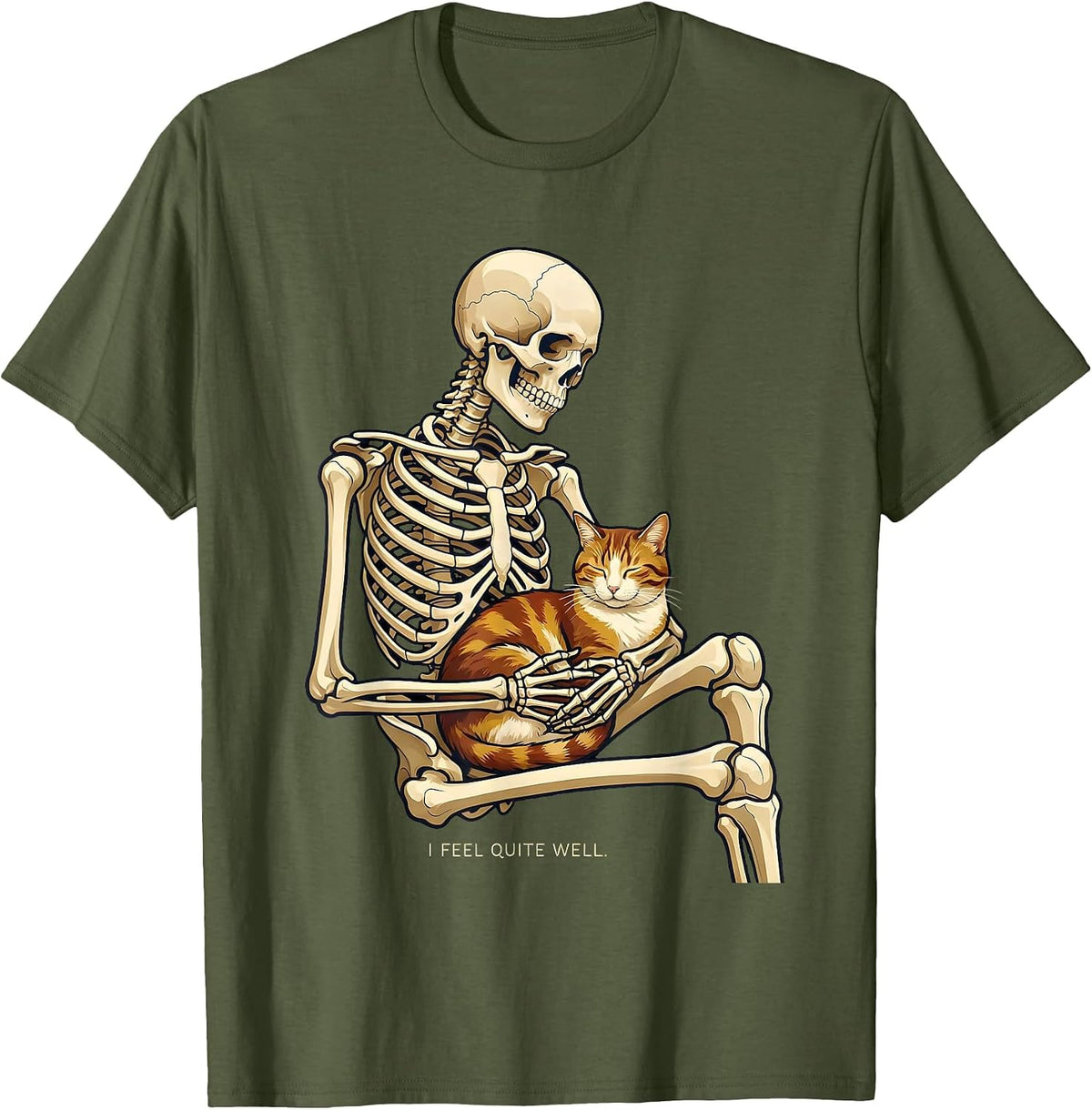 Men's I Feel Quite Well Funny Skeleton Hugging Cat Halloween Cat T-Shirt - Olive Green