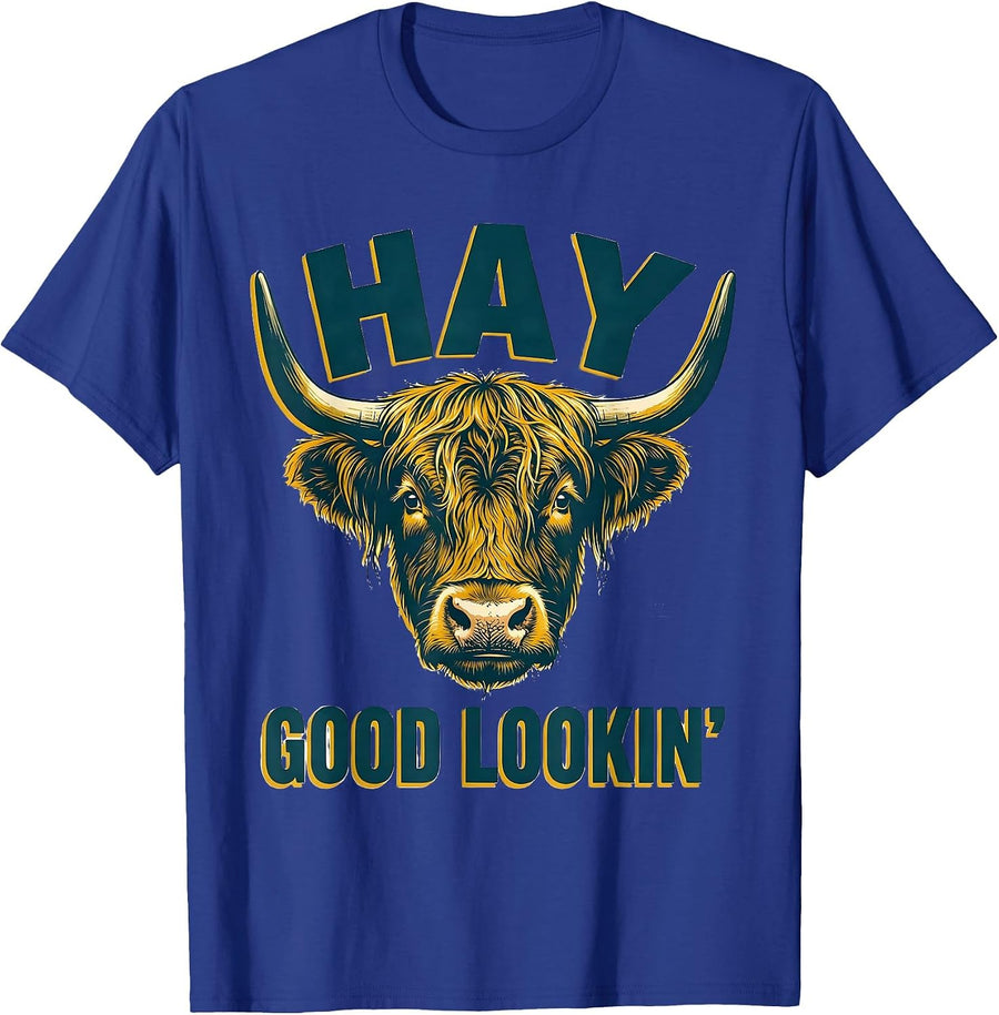 Hay, Good Lookin' Funny Highland Cow Novelty Character Humor T-Shirt - Royal Blue