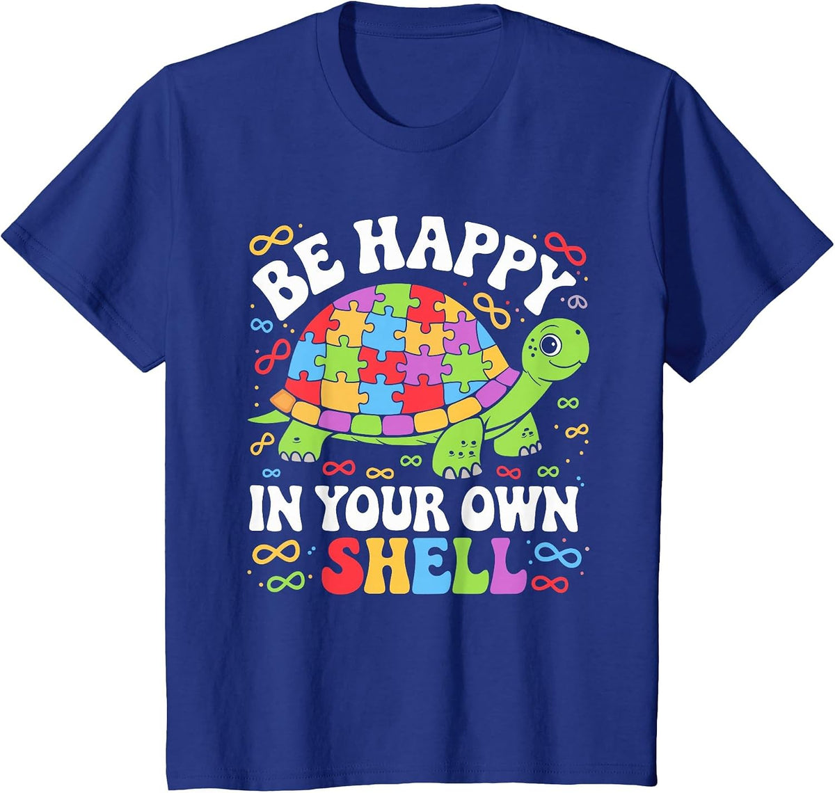 Be Happy in Your Own Shell Turtle Autism Awareness Day T-Shirt - Royal Blue