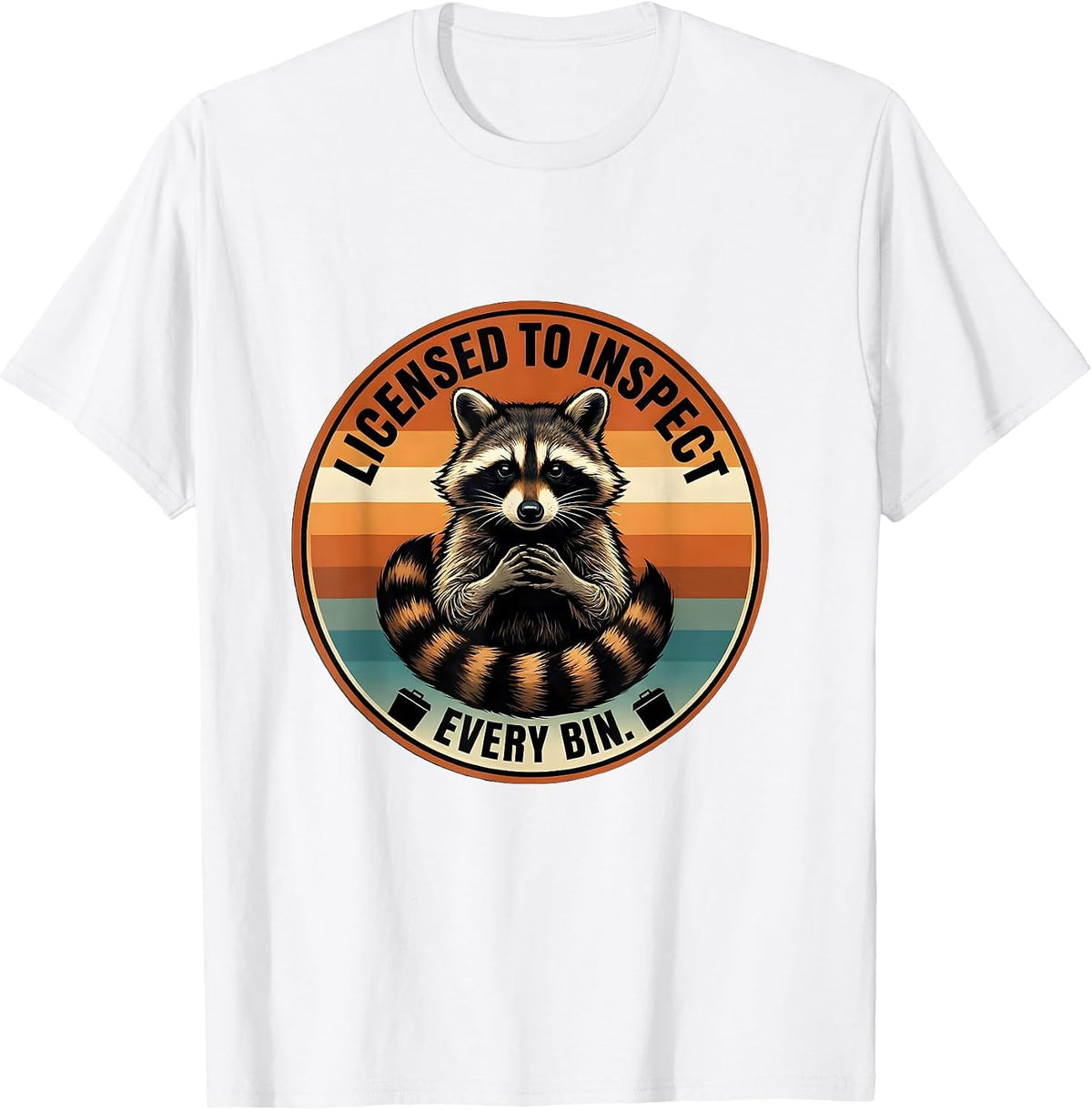 Men's Licensed To Inspect Every Bin Funny Raccoon Meme Humor T-Shirt - White