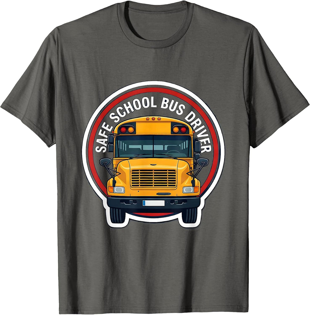 Safe School Bus Driver Funny Bus Driver Appreciation Gift T-Shirt - Asphalt Grey