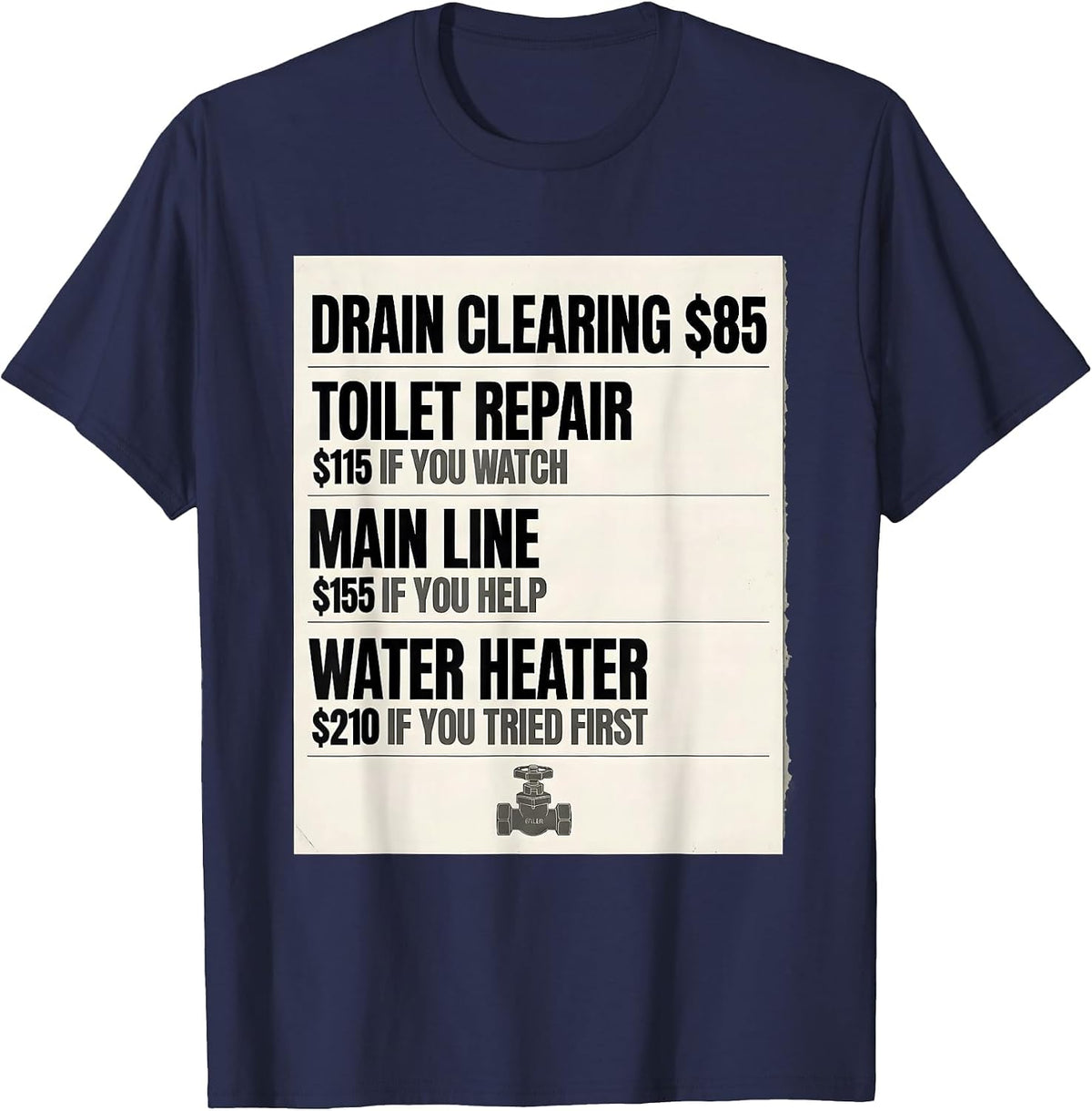 DRAIN CLEARING Funny Plumber Hourly Rate Sarcastic T-Shirt - Navy Blue