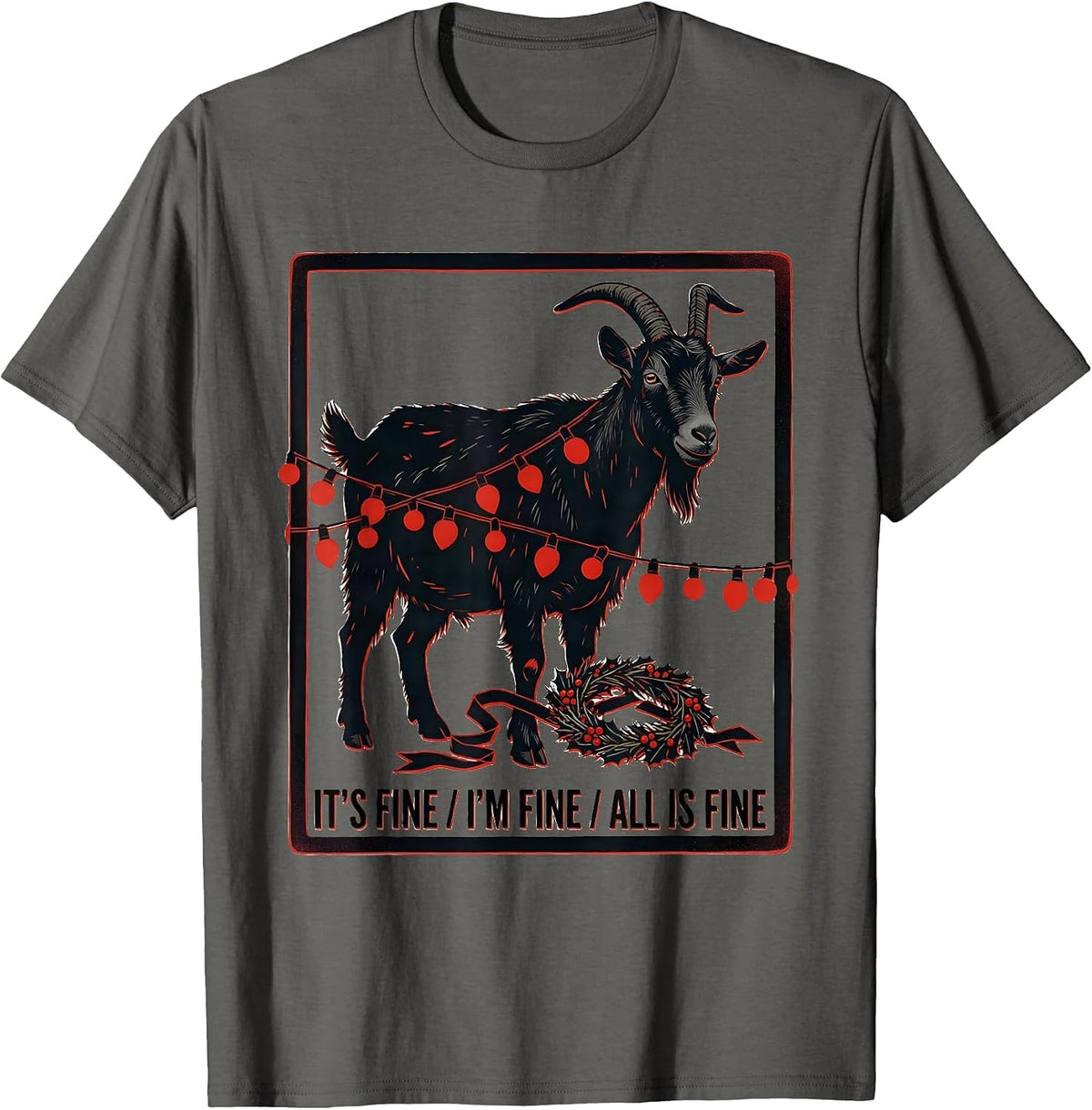 It's Fine I'm Fine All Is Fine Funny Goat Lover Christmas T-Shirt - Asphalt Grey