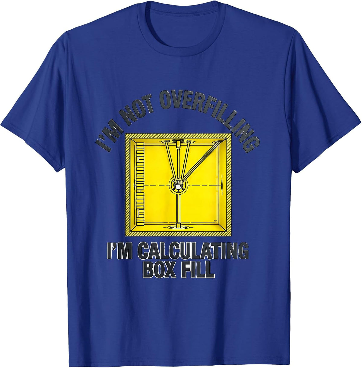 I'm Not Overfilling, I'm Calculating Box Fill Electrician T-Shirt - Royal Blue