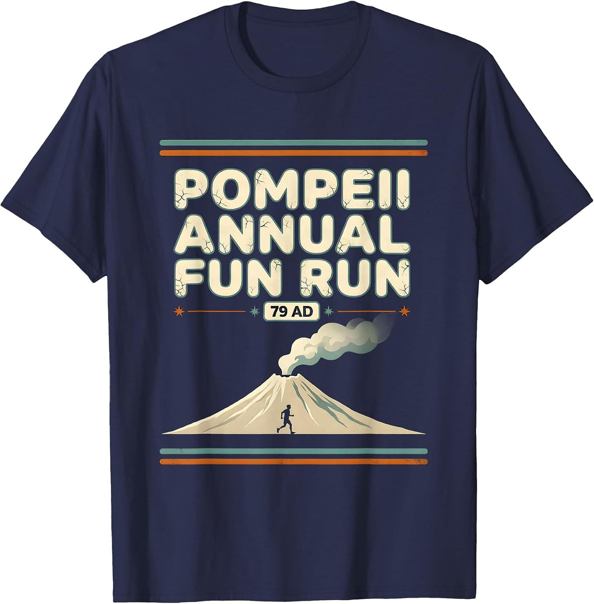 Men's Pompeii Annual Fun Run 79 AD Funny Volcano History Geography T-Shirt - Navy Blue
