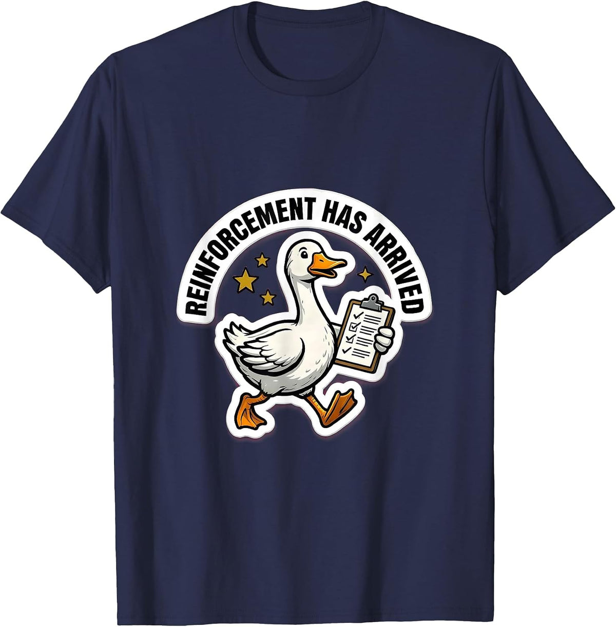 Reinforcement Has Arrived Funny Silly Goose Special T-Shirt - Navy Blue