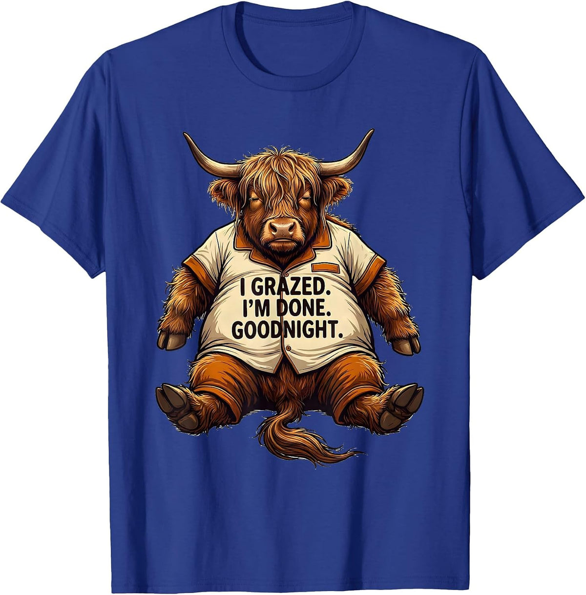 I Grazed. I'm Done. Goodnight Funny Highland Cow Sleepwear T-Shirt - Royal Blue