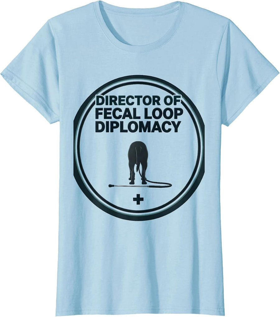 Women's Director Of Fecal Loop Diplomacy Funny Veterinarian Gift Vet T-Shirt - Baby Blue